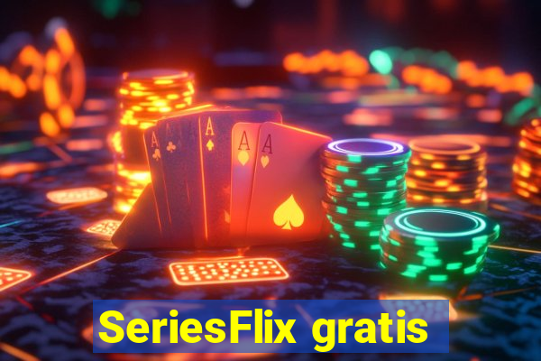 SeriesFlix gratis